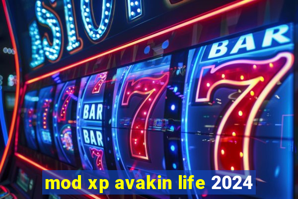 mod xp avakin life 2024